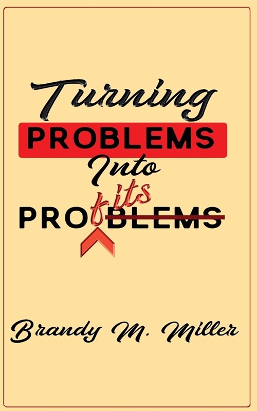 Turning Problems Into Profits (Paperback)