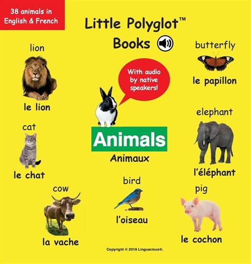Animals/Animaux: Bilingual French and English Vocabulary Picture Book (with Audio by Native Speakers!) (Hardcover)