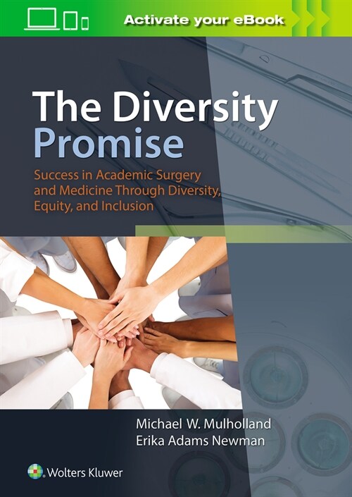 The Diversity Promise: Success in Academic Surgery and Medicine Through Diversity, Equity, and Inclusion (Hardcover)