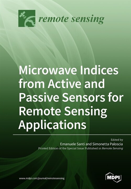 Microwave Indices from Active and Passive Sensors for Remote Sensing Applications (Paperback)