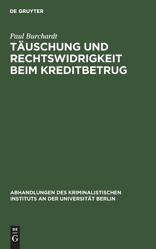T?schung Und Rechtswidrigkeit Beim Kreditbetrug (Hardcover, Reprint 2019)