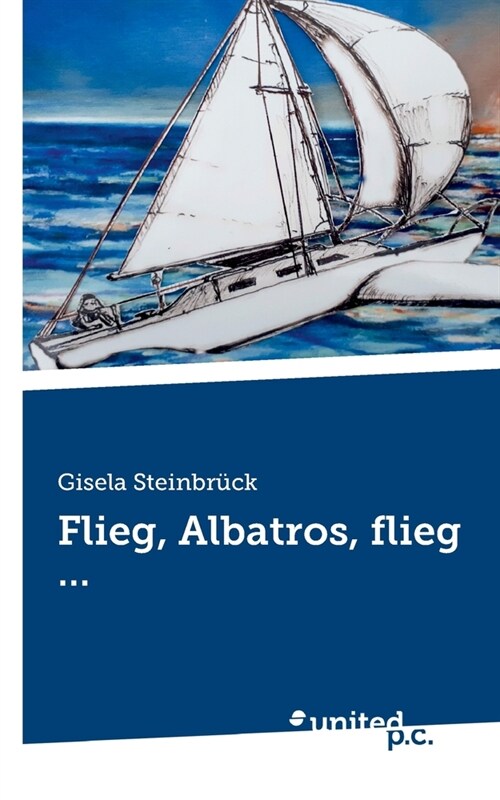 Flieg, Albatros, flieg ... (Paperback)