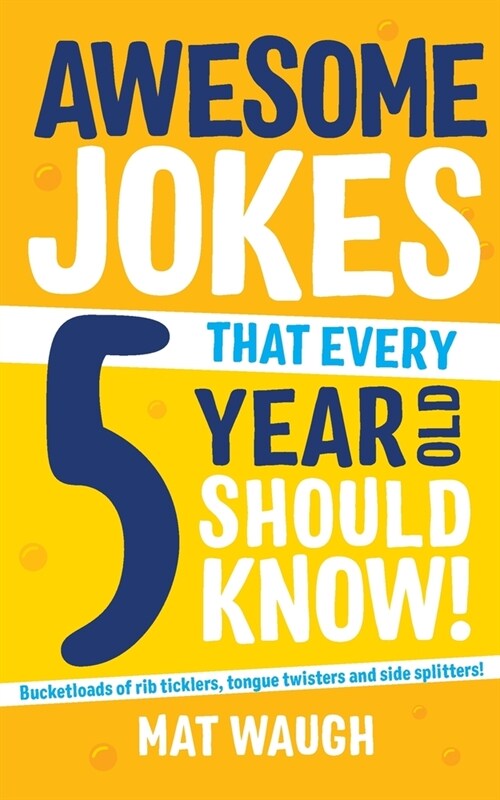 Awesome Jokes That Every 5 Year Old Should Know! (Paperback)