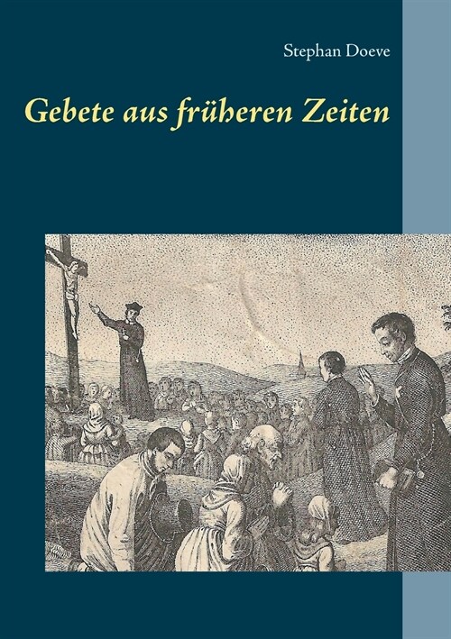 Gebete aus fr?eren Zeiten (Paperback)