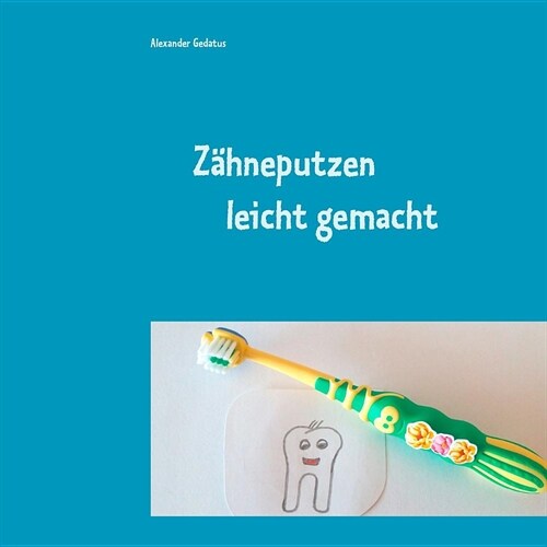 Z?neputzen leicht gemacht (Paperback)