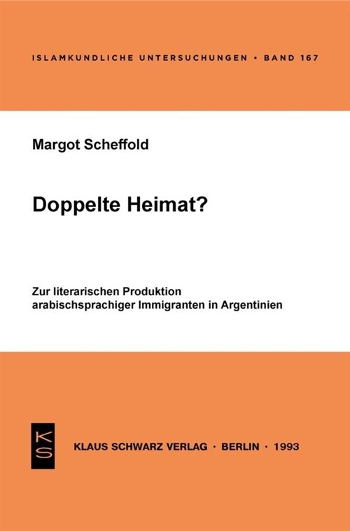 Doppelte Heimat?: Zur Literarischen Produktion Arabischsprachiger Immigranten in Argentinien (Paperback)