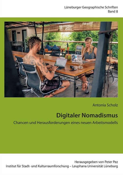 Digitaler Nomadismus: Chancen und Herausforderungen eines neuen Arbeitsmodells (Paperback)