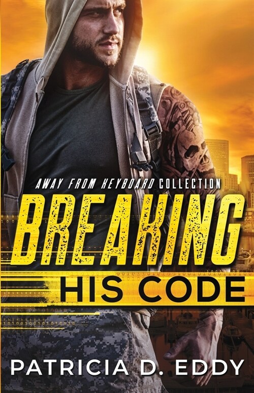 Breaking His Code: An Away From Keyboard Romantic Suspense Standalone (Paperback)