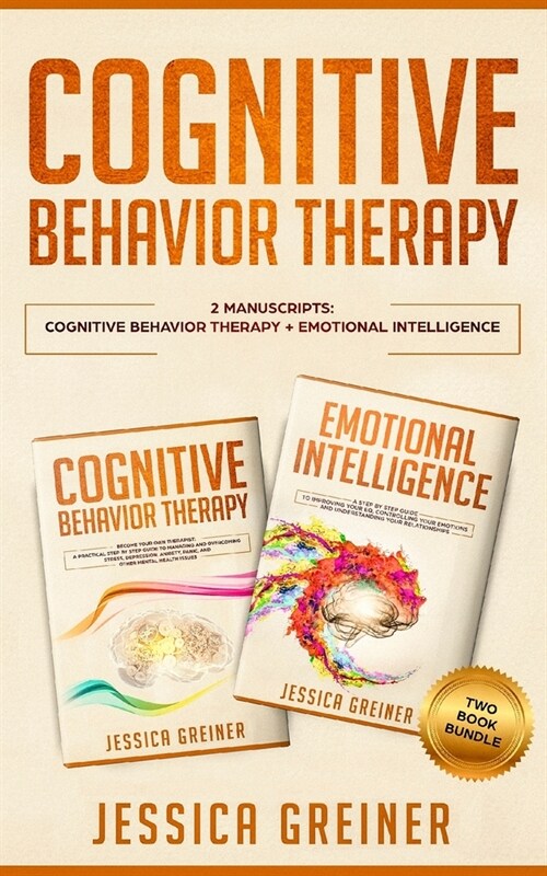 Cognitive Behavior Therapy: 2 Manuscripts: Cognitive Behavior Therapy And Emotional Intelligence (Paperback)