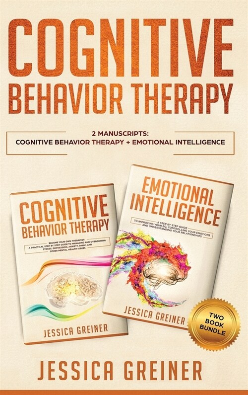 Cognitive Behavior Therapy: 2 Manuscripts: Cognitive Behavior Therapy And Emotional Intelligence (Hardcover)