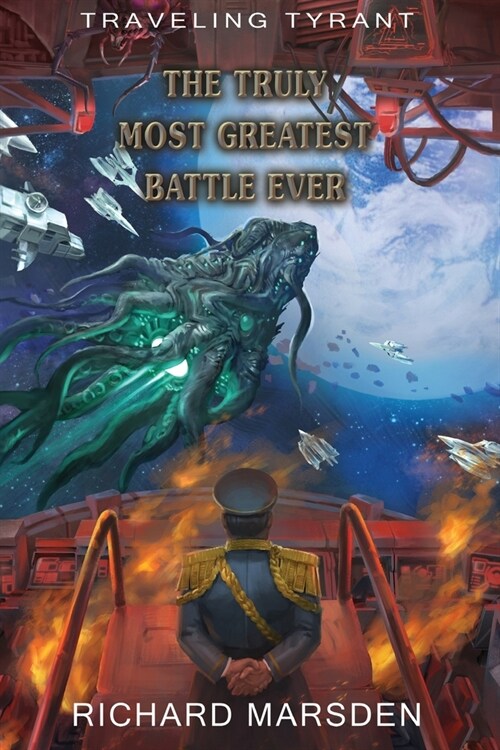 Traveling Tyrant: The Truly Most Greatest Battle Ever (Paperback)