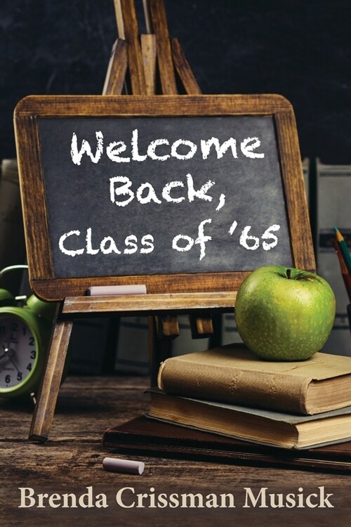 Welcome Back, Class of 65 (Paperback)