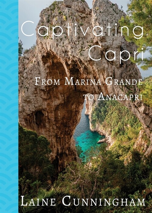 Captivating Capri: From Marina Grande to Anacapri (Paperback)