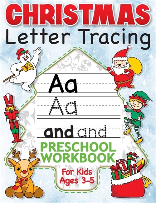 Christmas Letter Tracing Preschool Workbook for Kids Ages 3-5: Alphabet Trace the Letters, Handwriting, & Sight Words Practice Book - The Best Stockin (Paperback)