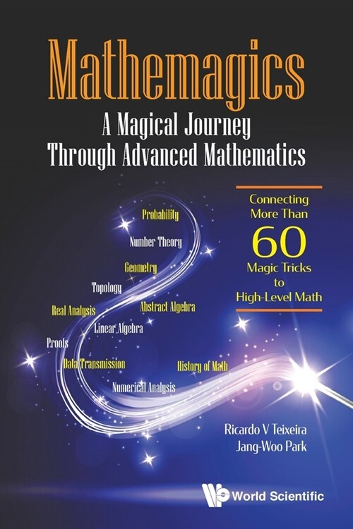 Mathemagics: A Magical Journey Through Advanced Math (Paperback)
