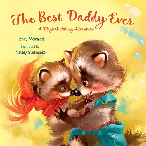 The Best Daddy Ever: A Magical Fishing Adventure (Paperback)