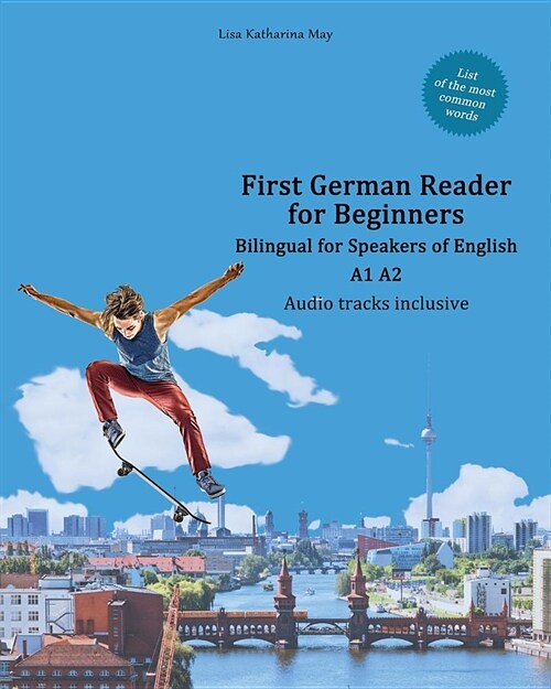 First German Reader for Beginners: Bilingual for Speakers of English A1 A2 (Paperback)