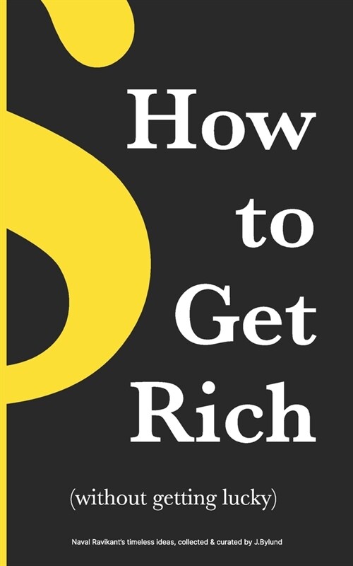 How to Get Rich: (without getting lucky) (Paperback)