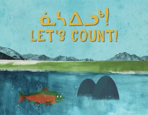Lets Count!: Bilingual Inuktitut and English Edition (Hardcover, Bilingual Inukt)