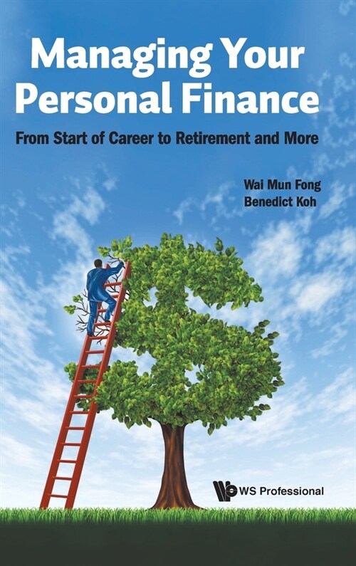 Managing Your Personal Finance: From Start of Career to Retirement and More (Hardcover)