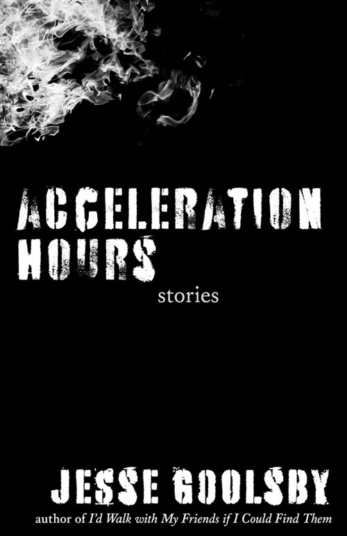 Acceleration Hours: Stories Volume 1 (Hardcover)