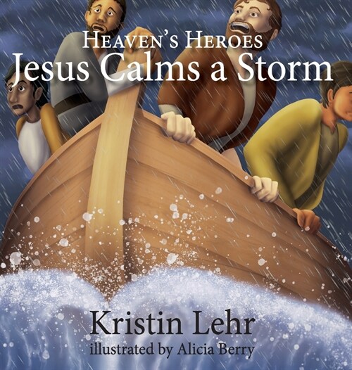 Jesus Calms a Storm (Hardcover)