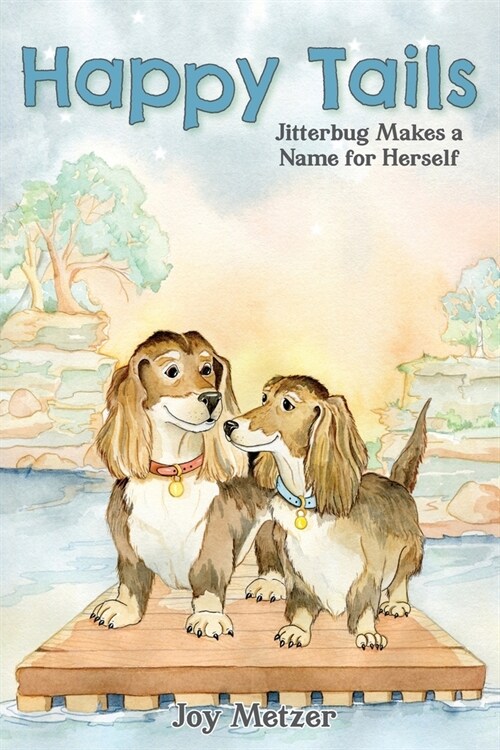 Happy Tails: Jitterbug Makes a Name for Herself (Paperback)