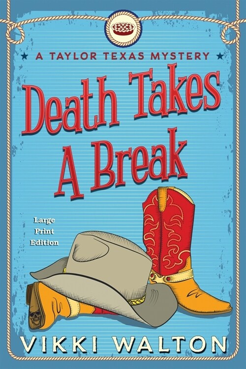 Death Takes A Break (Large Print): A Taylor Texas Mystery (Paperback)