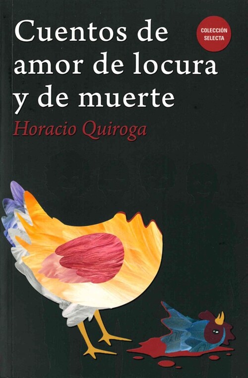 CUENTOS DE AMOR DE LOCURA Y DE MUERTE (Book)