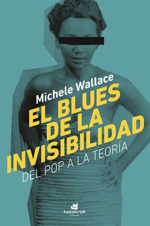 BLUES DE LA INVISIBILIDAD,EL (Paperback)