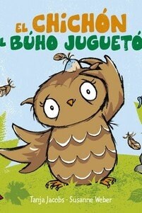 CHICHON DEL BUHO JUGUETON,EL (Hardcover)