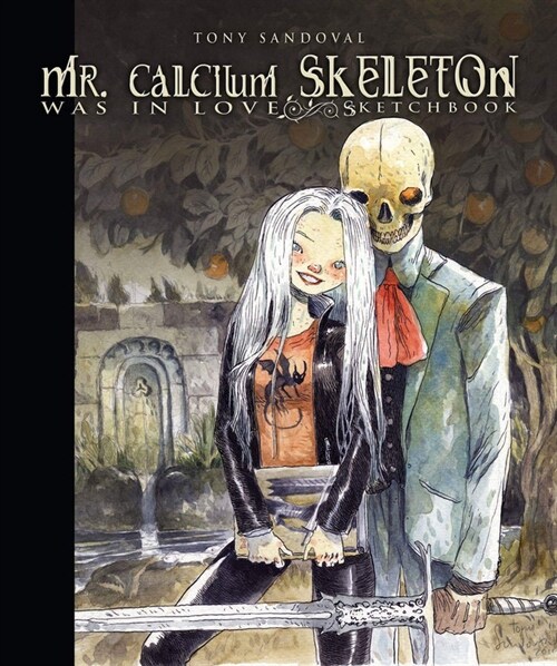 MR. CALCIUM SKELETON WAS IN LOVE (Hardcover)