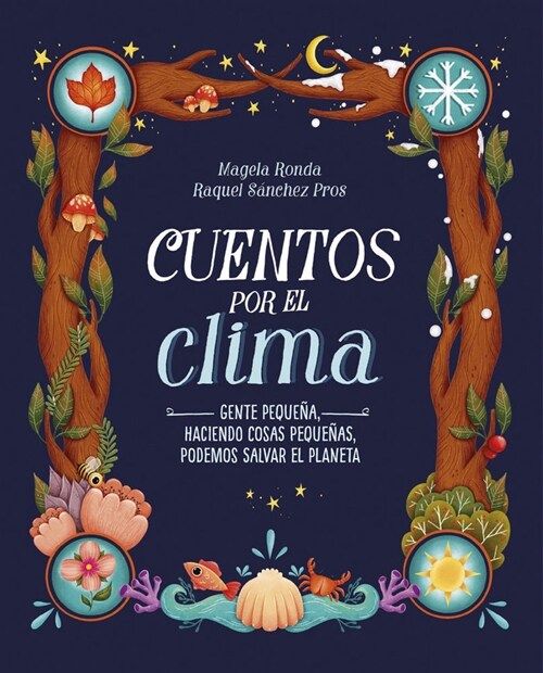 Cuentos Por El Clima: Gente Peque?, Haciendo Cosas Peque?s, Puede Salvar El Planeta / Stories about Climate (Hardcover)