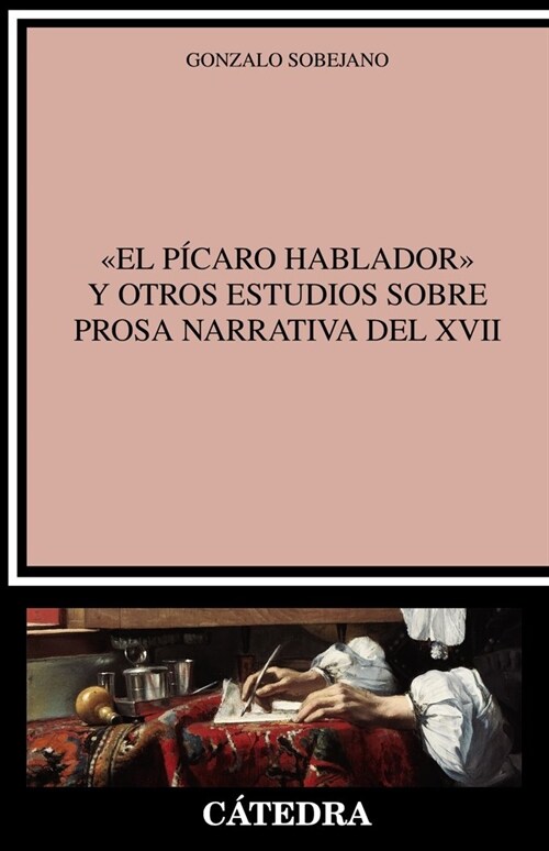 EL PICARO HABLADOR Y OTROS ESTUDIOS SOBRE PROSA NARRATIVA (Paperback)