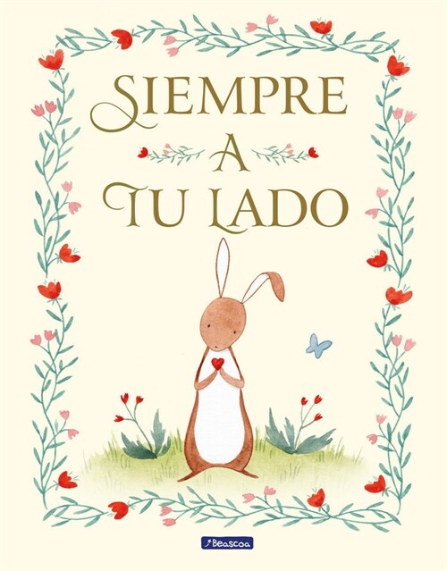 Siempre a Tu Lado / Always by Your Side (Hardcover)