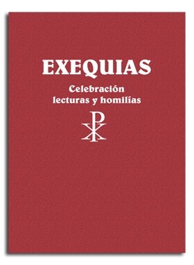 EXEQUIAS. CELEBRACION, LECTURAS Y HOMILIAS (Hardcover)