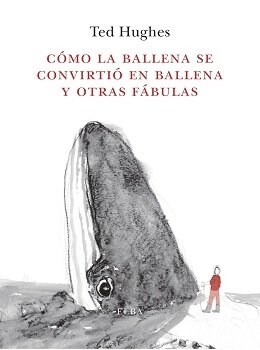 COMO LA BALLENA SE CONVIRTIO EN BALLENA Y OTRAS FABULAS (Paperback)