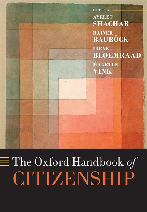 The Oxford Handbook of Citizenship (Paperback)