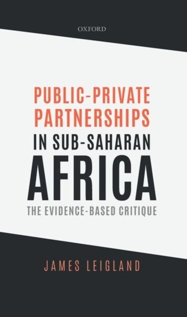 Public-Private Partnerships in Sub-Saharan Africa : The Evidence-Based Critique (Hardcover)