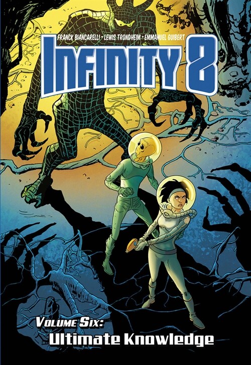 Infinity 8 Vol.6: Ultimate Knowledge (Hardcover)