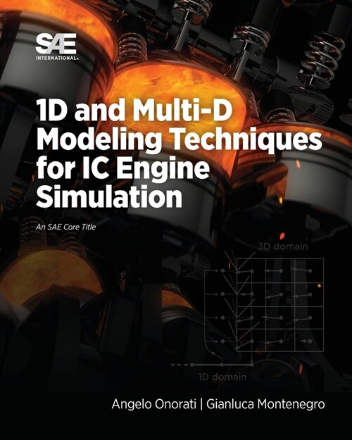 1D and Multi-D Modeling Techniques for IC Engine Simulation (Paperback)