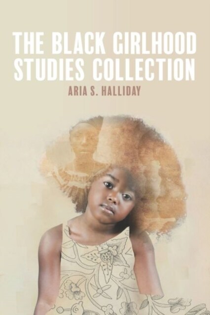 The Black Girlhood Studies Collection (Paperback)
