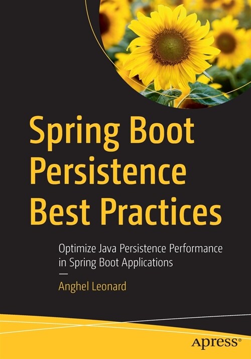 Spring Boot Persistence Best Practices: Optimize Java Persistence Performance in Spring Boot Applications (Paperback)