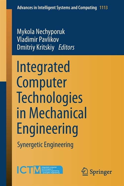 Integrated Computer Technologies in Mechanical Engineering: Synergetic Engineering (Paperback, 2020)