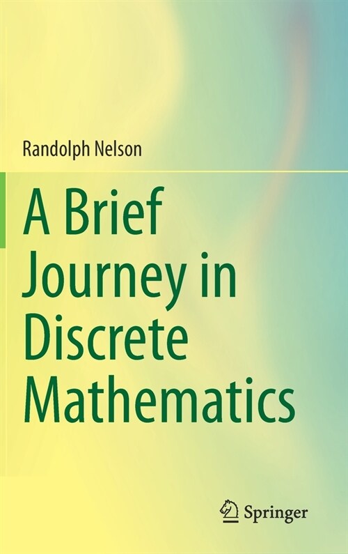 A Brief Journey in Discrete Mathematics (Hardcover)