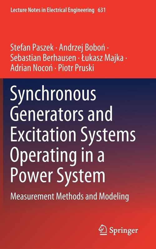 Synchronous Generators and Excitation Systems Operating in a Power System: Measurement Methods and Modeling (Hardcover, 2020)
