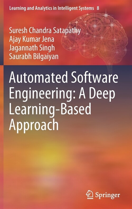 Automated Software Engineering: A Deep Learning-Based Approach (Hardcover, 2020)