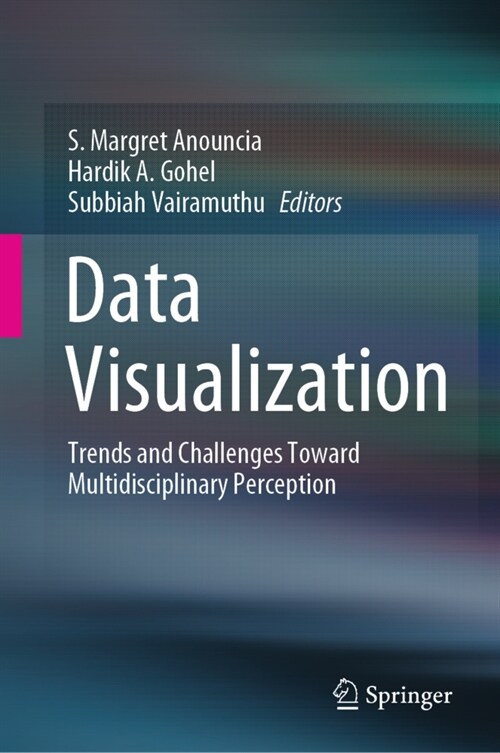 Data Visualization: Trends and Challenges Toward Multidisciplinary Perception (Hardcover, 2020)