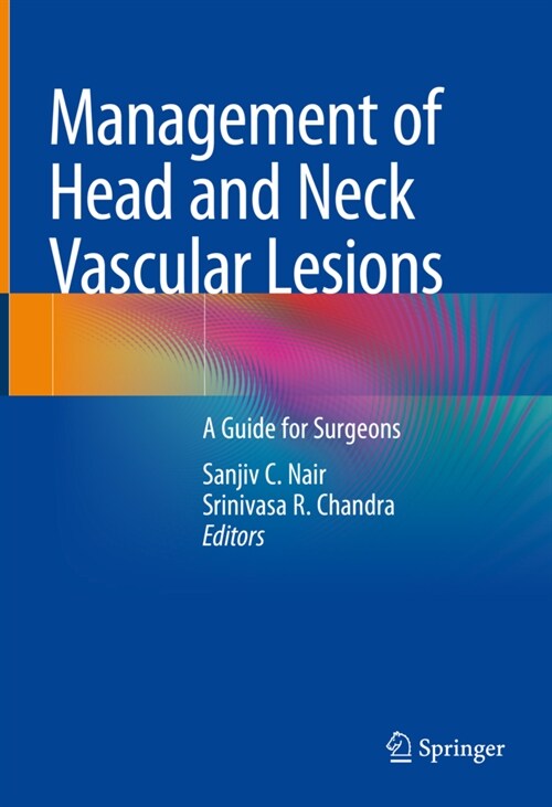 Management of Head and Neck Vascular Lesions: A Guide for Surgeons (Hardcover, 2022)