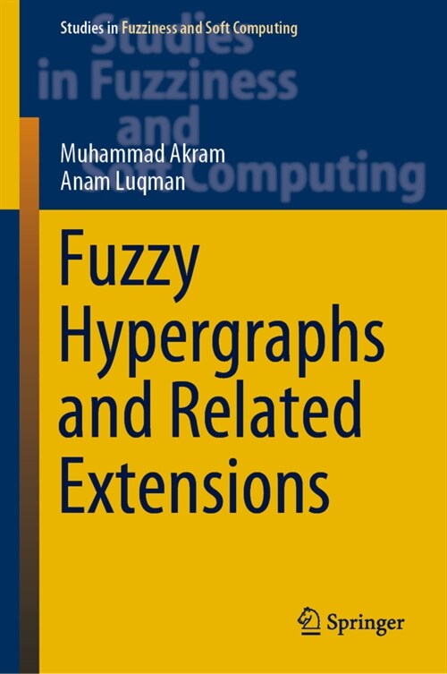 Fuzzy Hypergraphs and Related Extensions (Hardcover)